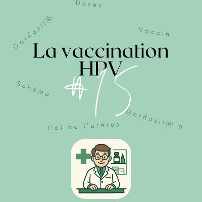 #16 La vaccination HPV