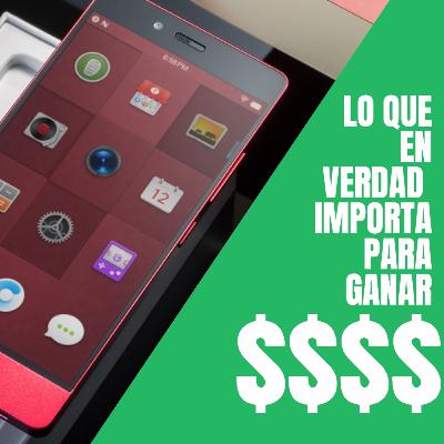 # 90 Lo que en Verdad Importa para Ganar Dinero.