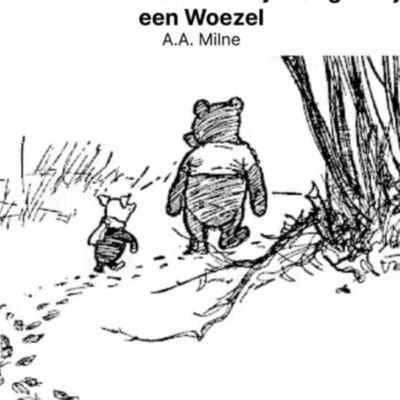 Winnie de Poeh en Knorretje vangen bijna een woezel - A. A. Milne & E. H. Shepard
