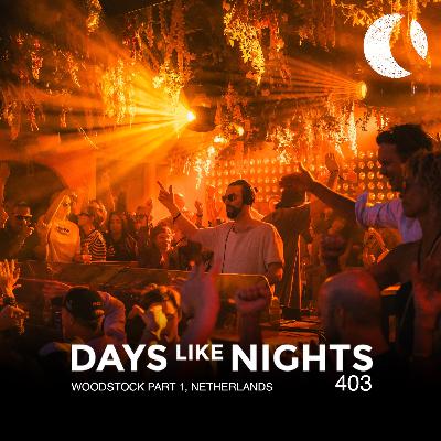 DAYS like NIGHTS 403 - Woodstock '69, Bloemendaal, Netherlands - Part 1