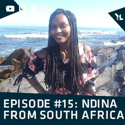 Episode 15 I Ndina from South Africa