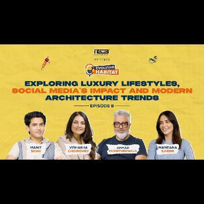 Exploring Luxury Lifestyles, Social Media's Impact & Modern Architecture Trends Exploring Luxury Lifestyles, Social Media's Impact & Modern Architecture Trends