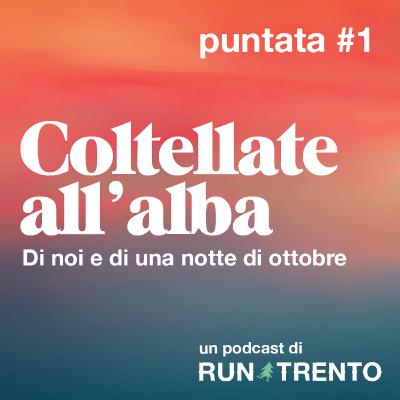 01 | Di noi e di una notte di ottobre