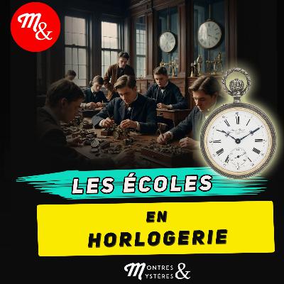 Les écoles d'horlogerie : Épisode 60