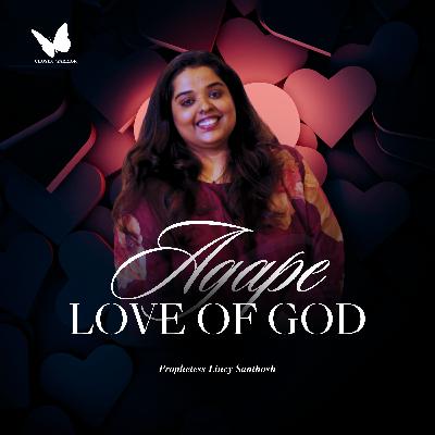 Agape Love | Prophetess Lincy Santhosh