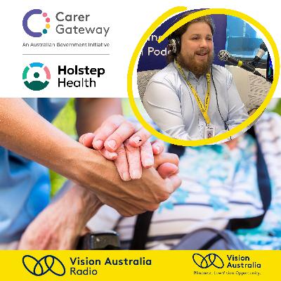 Carer Gateway & Vision Australia