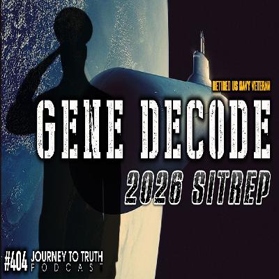 #404 | GENE DECODE | 2026 SITREP | Alliance Operations | Art of War | Time Travel & The Golden Dome