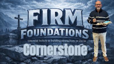 Firm Foundations: Cornerstone