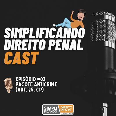 Pacote Anticrime - Comentários ao novo artigo 25 do CP
