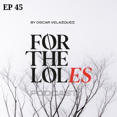 EP 45 PILOTO 2.0 - ForTheLoles con Yair Eleazar