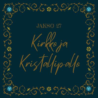 27. Kirkko ja Kristallipallo