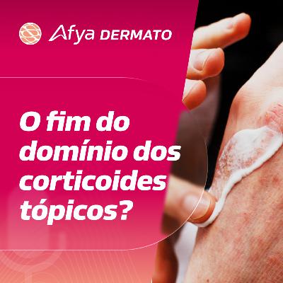 Tapinarof e Roflumilast: o novo cenário dos tópicos não esteroides