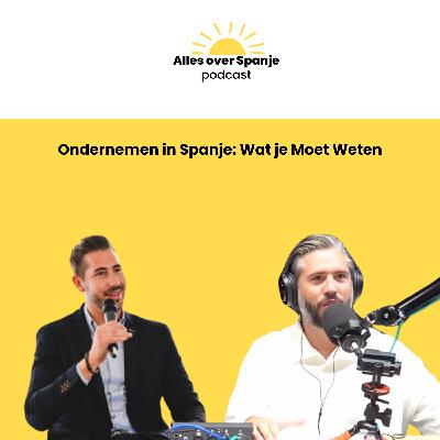 Ondernemen in Spanje: Wat je Moet Weten? Met Kevin Wuytack Ondernemen in Spanje: Wat je Moet Weten? Met Kevin Wuytack