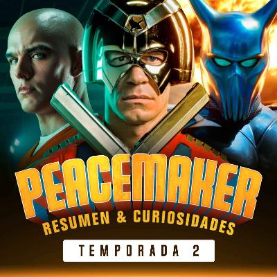 Peacemaker Temp. 2: Resumen y curiosidades