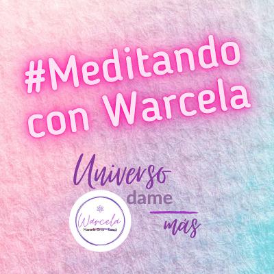 #MeditandoConWarcela - Meditación guiada para la Paz Interior