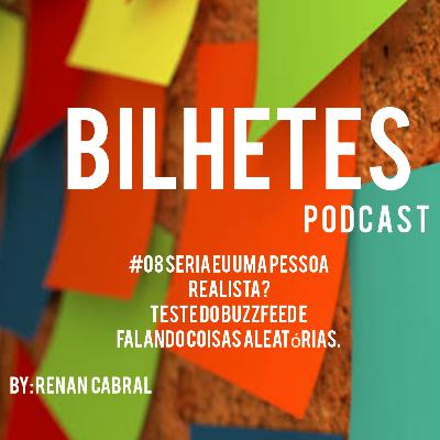 #08 seria eu uma pessoa realista? Teste do Buzzfeed e falando coisas aleatórias. #08 seria eu uma pessoa realista? Teste do Buzzfeed e falando coisas aleatórias.