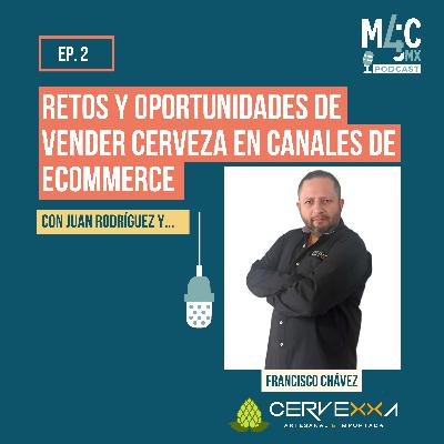 Retos y oportunidades de vender cerveza en canales de eCommerce, con Francisco Chávez [085]