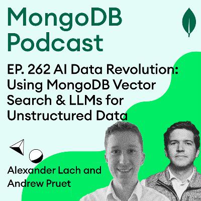 EP. 262 Solving Unstructured Data Challenges with AI & Vector Search EP. 262 Solving Unstructured Data Challenges with AI & Vector Search