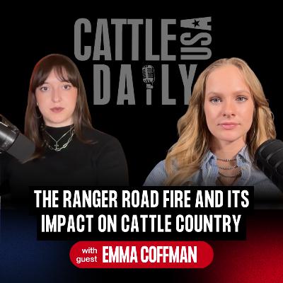 270: The Ranger Road Fire and Its Impact on Cattle Country with Emma Coffman 270: The Ranger Road Fire and Its Impact on Cattle Country with Emma Coffman