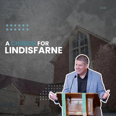 A Church for Lindisfarne A Church for Lindisfarne