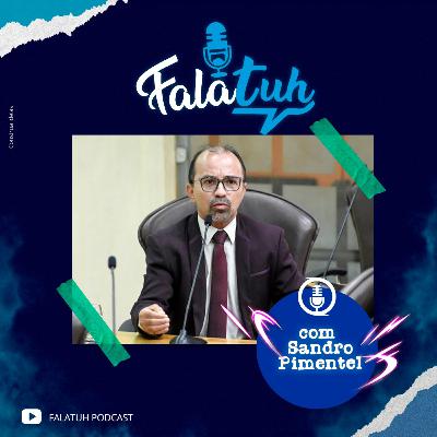 Falatuh Podcast #12 - Sandro Pimentel