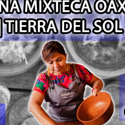 Nómada de Tierra #27 Olga Cabrera Oropeza | Cocina mixteca