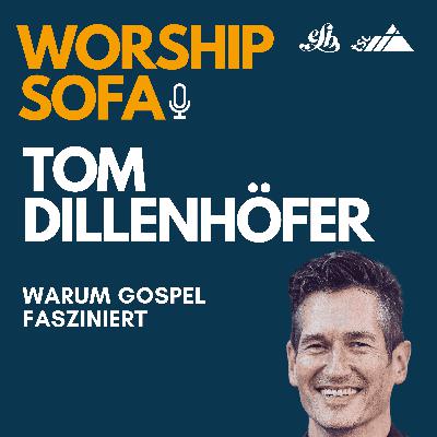 Tom Dillenhöfer: Warum Gospel fasziniert Tom Dillenhöfer: Warum Gospel fasziniert