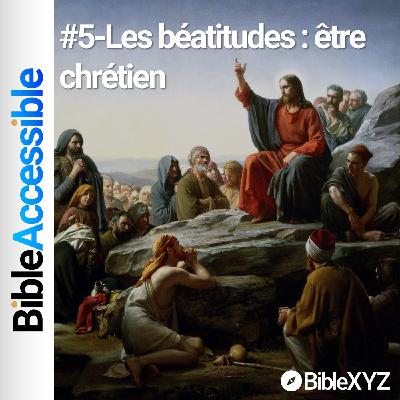 #5-Les béatitudes : la grâce d'être chrétien #5-Les béatitudes : la grâce d'être chrétien