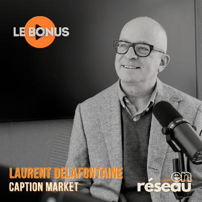 La "secret sauce" du développement sous franchise // Avec Laurent Delafontaine - Caption Market