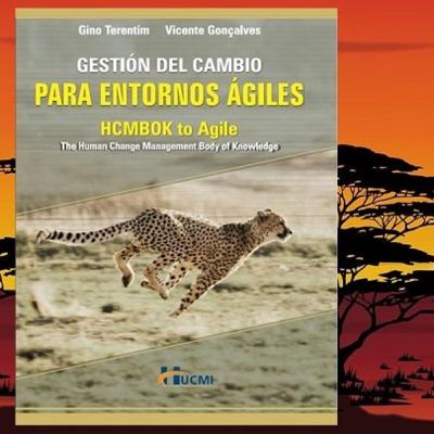 Gestión del Cambio para Entornos Ágiles - HCMBOK to Agile Training and Certification Program - HUCMI