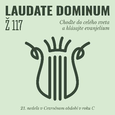 Ž 117: Choďte do celého sveta a hlásajte evanjelium