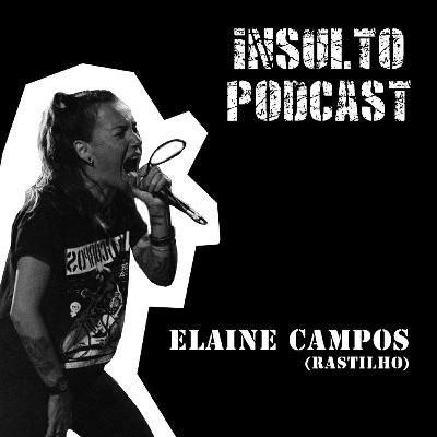 #09 - A REVOLUÇÃO SERÁ FOTOGRAFADA! | ELAINE CAMPOS (RASTILHO)