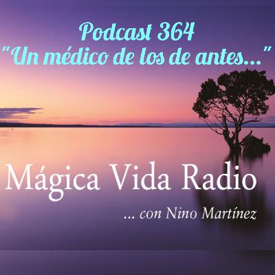 MV 364. "Un médico de familia de los de antes..." Luis Pastor Marcos MV 364. "Un médico de familia de los de antes..." Luis Pastor Marcos