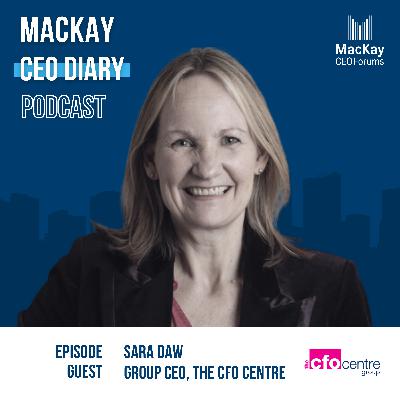 #26: Leadership Unveiled: A Conversation with Sara Daw, Group CEO of The CFO Centre