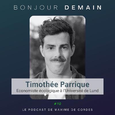 #10|Timothée Parrique, Economiste écologique à l'Université de Lund #10|Timothée Parrique, Economiste écologique à l'Université de Lund