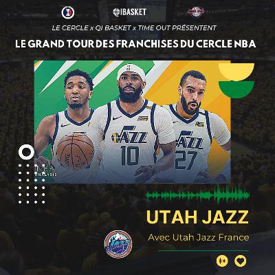 15 Utah Jazz - Le Grand Tour des Franchises avec Utah Jazz France