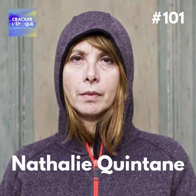 Nathalie Quintane : Débusquer le fascisme ordinaire 2/2