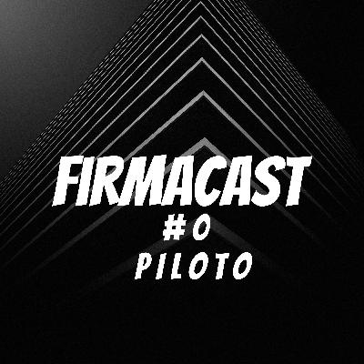 FirmaCast - Piloto