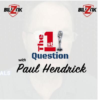 EP:33 "The First Question" With Paul Hendrick and Guest Mark Kirton EP:33 "The First Question" With Paul Hendrick and Guest Mark Kirton