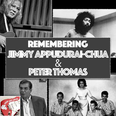 Ep78: Gone, but not forgotten - Jimmy Appudurai-Chua & Peter Thomas