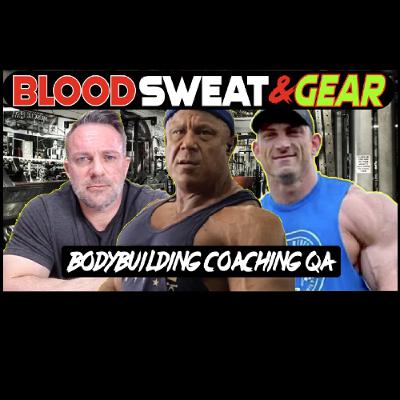 Blood Sweat & Gear 311 Everything You Wanted To Ask A Bodybuilding Coach