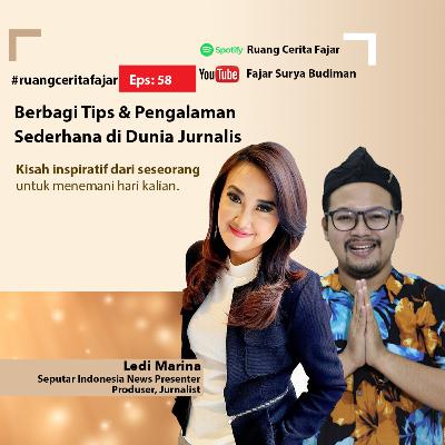 Ruang Cerita Fajar | Berbagi Tips & Pengalaman di Dunia Jurnalis