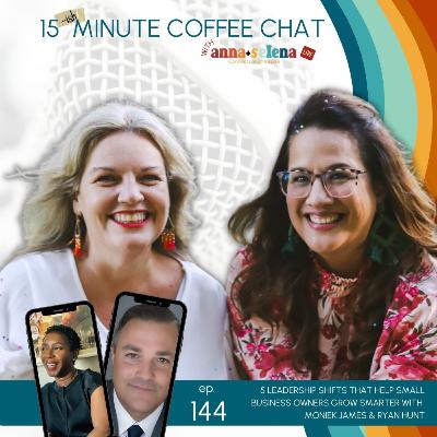 144: 5 Leadership Shifts That Help Small Business Owners Grow Smarter