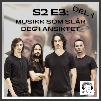 Musikk Som Slår Deg I Ansiktet S2E3 Gojira med Vetle Tveit (del 1)