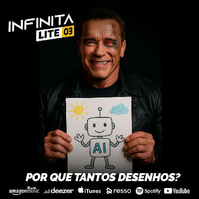 Infinita Lite 03: Por que Tantos Desenhos? Infinita Lite 03: Por que Tantos Desenhos?