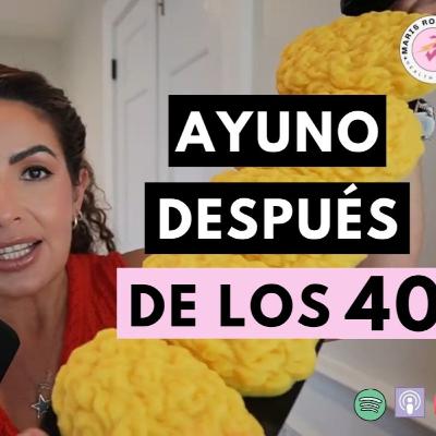 65 Ayuno Intermitente para MUJERES 40+: Cómo Quemar Grasa de Forma Inteligente | Maris Rodriguez