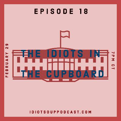 The Idiots in the Cupboard