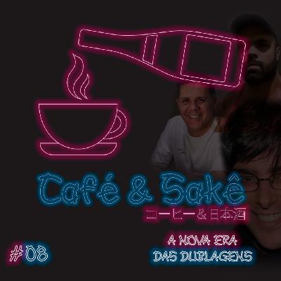 #08 - A Nova Era das Dublagens