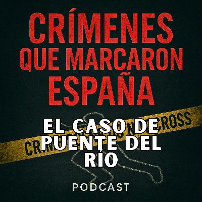 Crimen entre invernaderos. El caso de Puente del Río. El crimen de una madre Crimen entre invernaderos. El caso de Puente del Río. El crimen de una madre