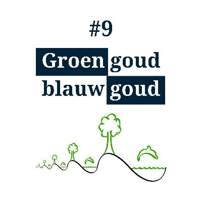 #9 - Groen goud, blauw goud